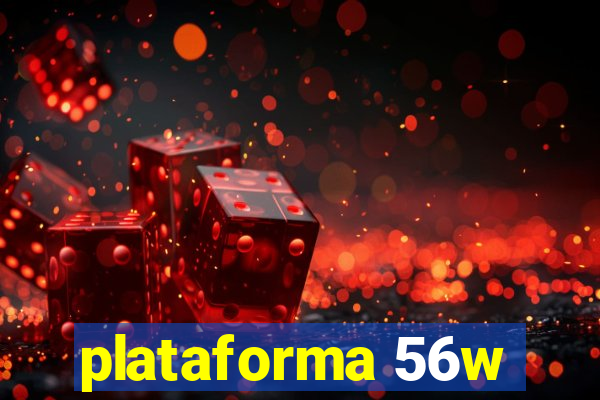 plataforma 56w